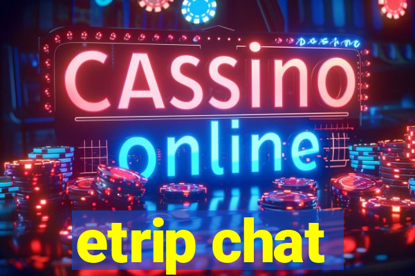 etrip chat